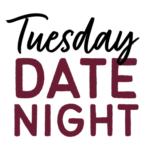 Tuesday Date Night