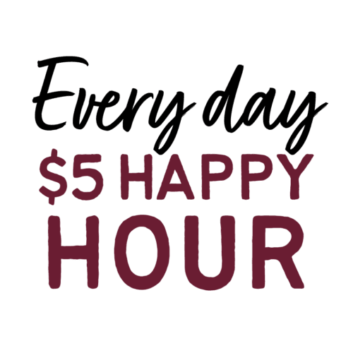 Every Day $5 happy hour